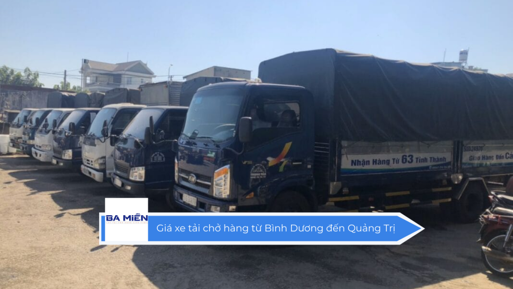 Giá xe tải chở hàng từ Bình Dương đến Quảng Trị