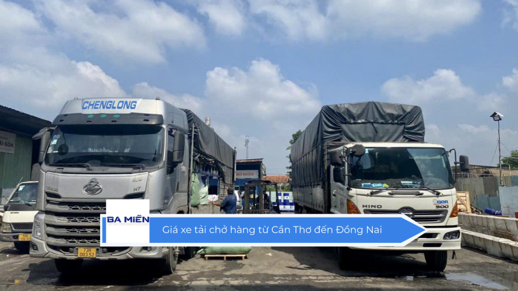 Giá xe tải chở hàng từ Cần Thơ đến Đồng Nai
