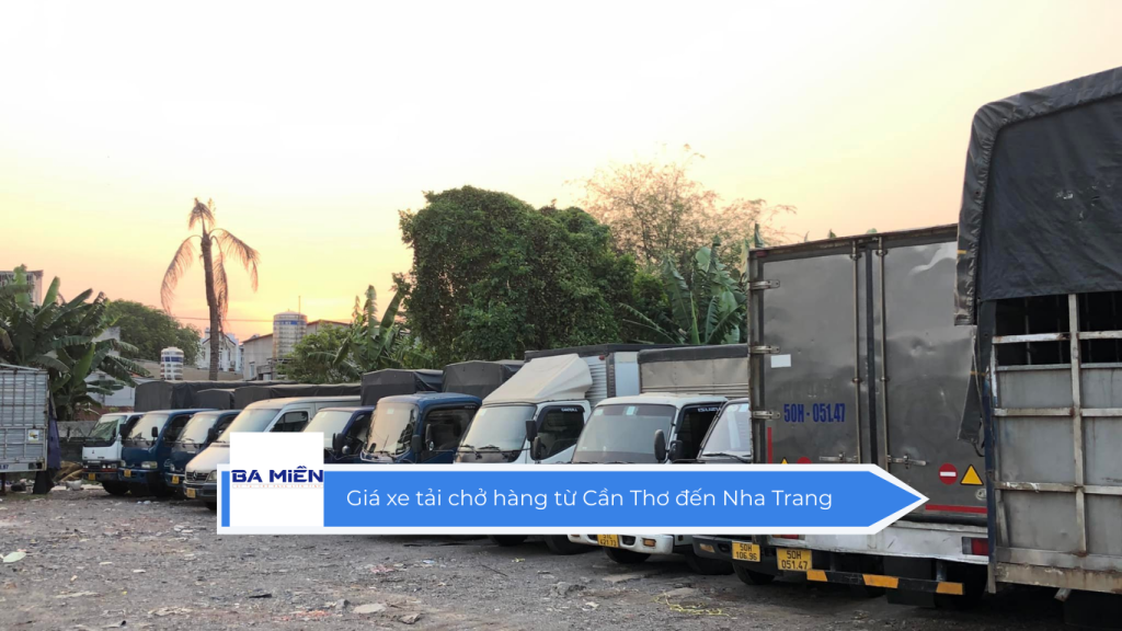 Giá xe tải chở hàng từ Cần Thơ đến Nha Trang