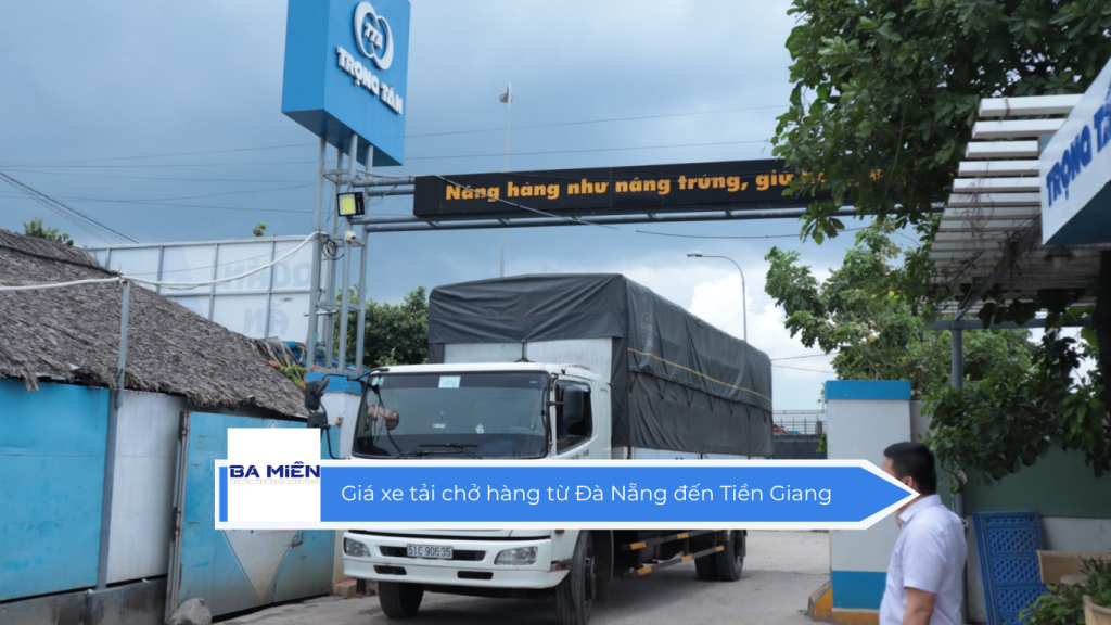 Giá xe tải chở hàng từ Đà Nẵng đến Tiền Giang