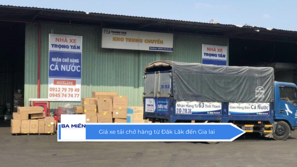 Giá xe tải chở hàng từ Đăk Lăk đến Gia lai
