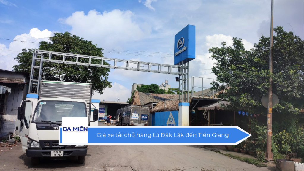 Giá xe tải chở hàng từ Đăk Lăk đến Tiền Giang