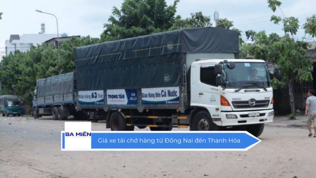 Giá xe tải chở hàng từ Đồng Nai đến Thanh Hóa