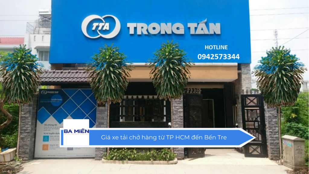 Giá xe tải chở hàng từ TP HCM đến Bến Tre
