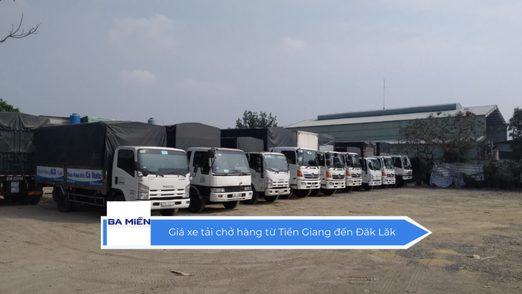 Giá xe tải chở hàng từ Tiền Giang đến Đăk Lăk