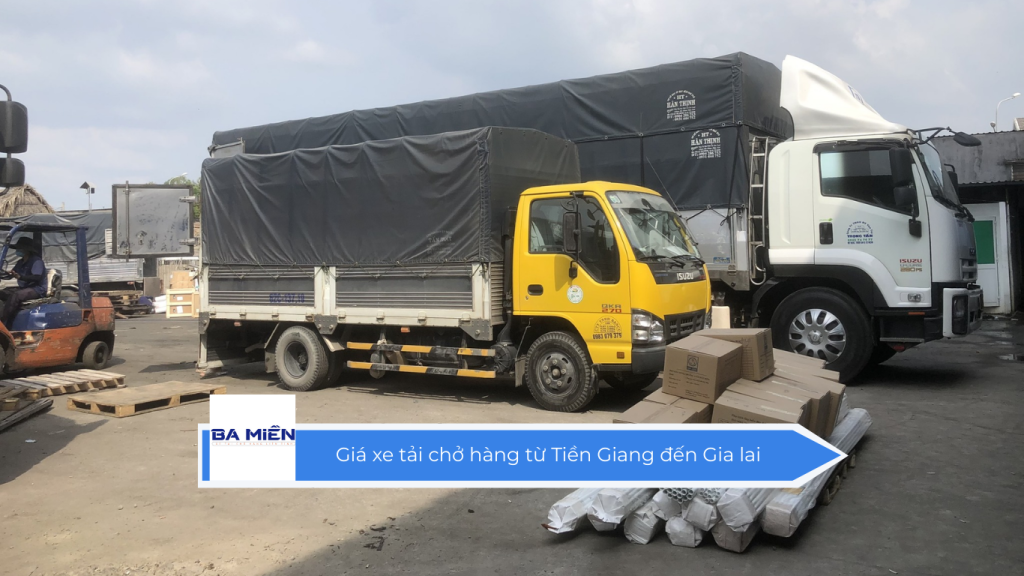 Giá xe tải chở hàng từ Tiền Giang đến Gia lai