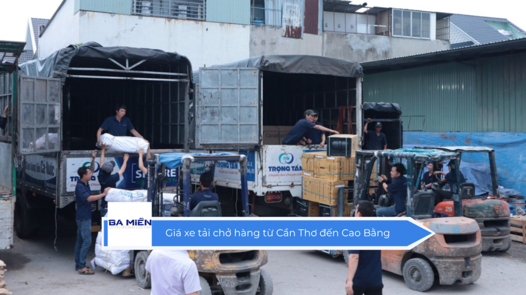 Giá xe tải chở hàng từ Cần Thơ đến Cao Bằng