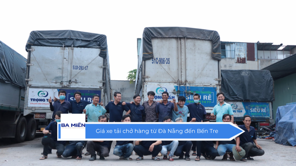 Giá xe tải chở hàng từ Đà Nẵng đến Bến Tre