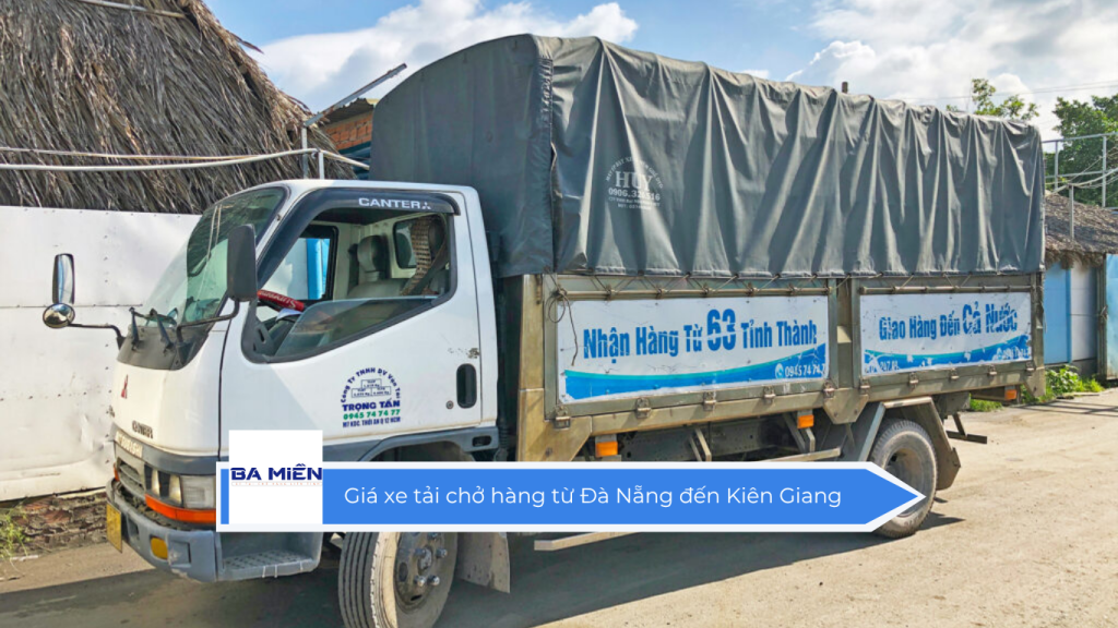 Giá xe tải chở hàng từ Đà Nẵng đến Kiên Giang