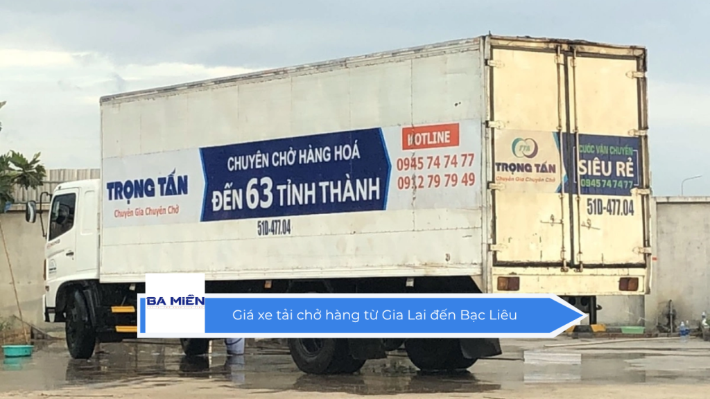 Giá xe tải chở hàng từ Gia Lai đến Bạc Liêu