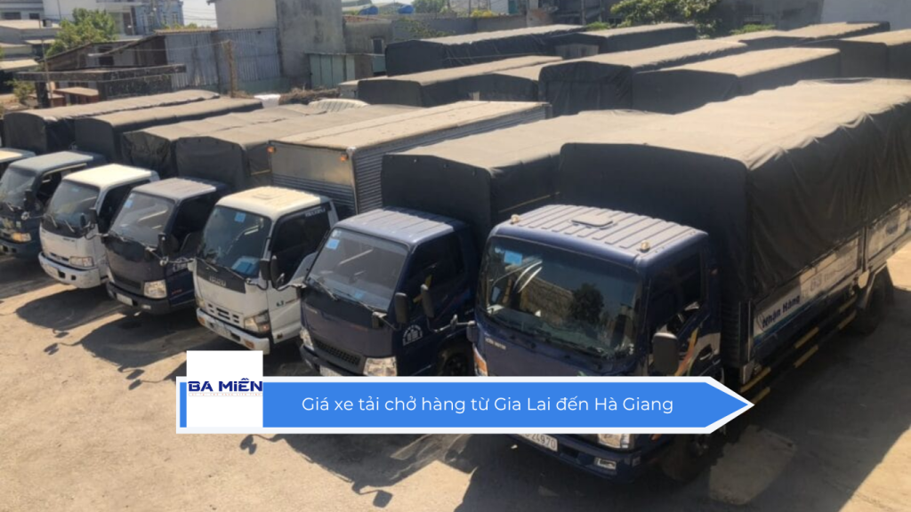 Giá xe tải chở hàng từ Gia Lai đến Hà Giang