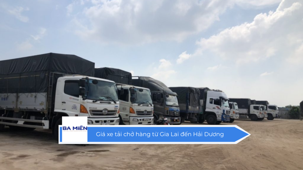 Giá xe tải chở hàng từ Gia Lai đến Hải Dương