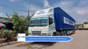 Giá xe tải chở hàng từ Gia lai đến Hải Phòng