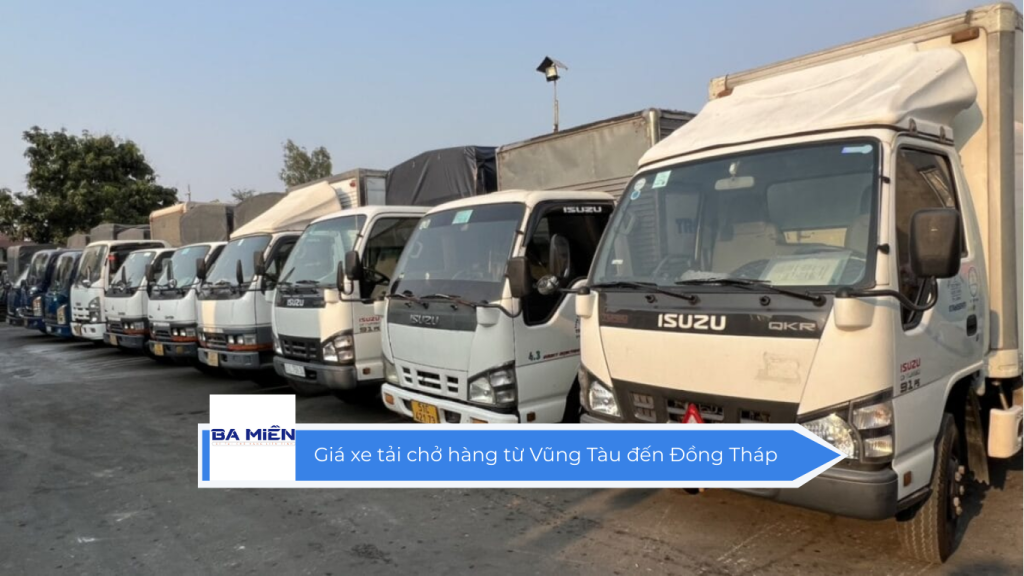 Giá xe tải chở hàng từ Vũng Tàu đến Đồng Tháp
